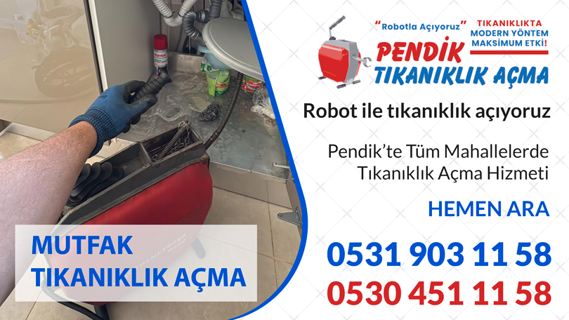 Mutfak Tıkanıklığı Açma Pendik Hemen Ara